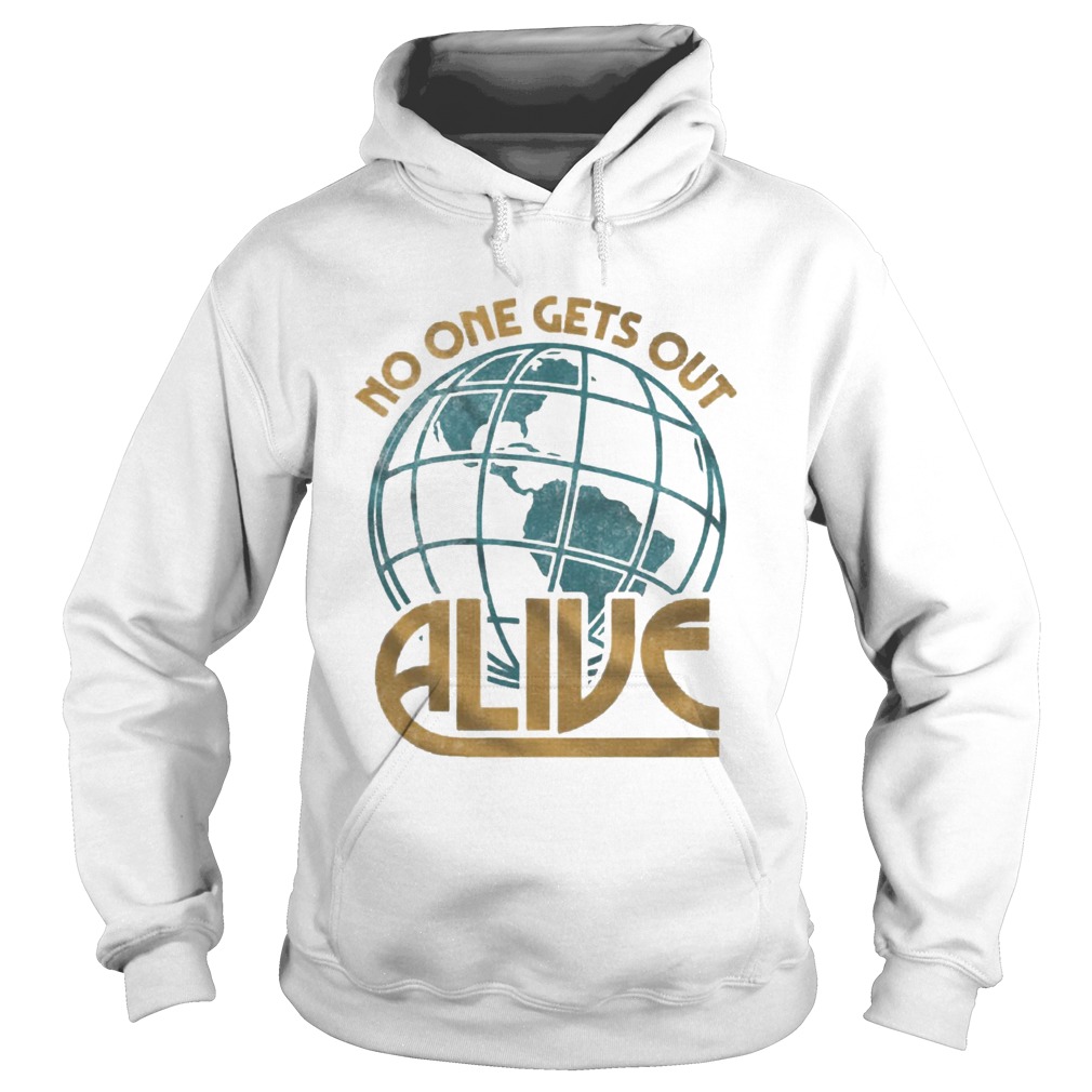 No One Gets Out Alive Earth American Hoodie