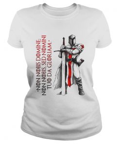 Non Nobis Domne Non Nobis Sed Nomni Tuo Da Gloriam  Classic Ladies