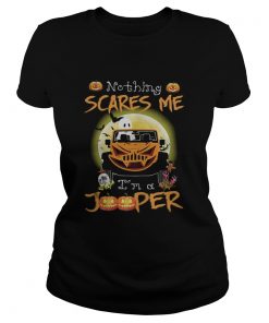 Nothing Scares Me Im A Jooper Car Halloween  Classic Ladies