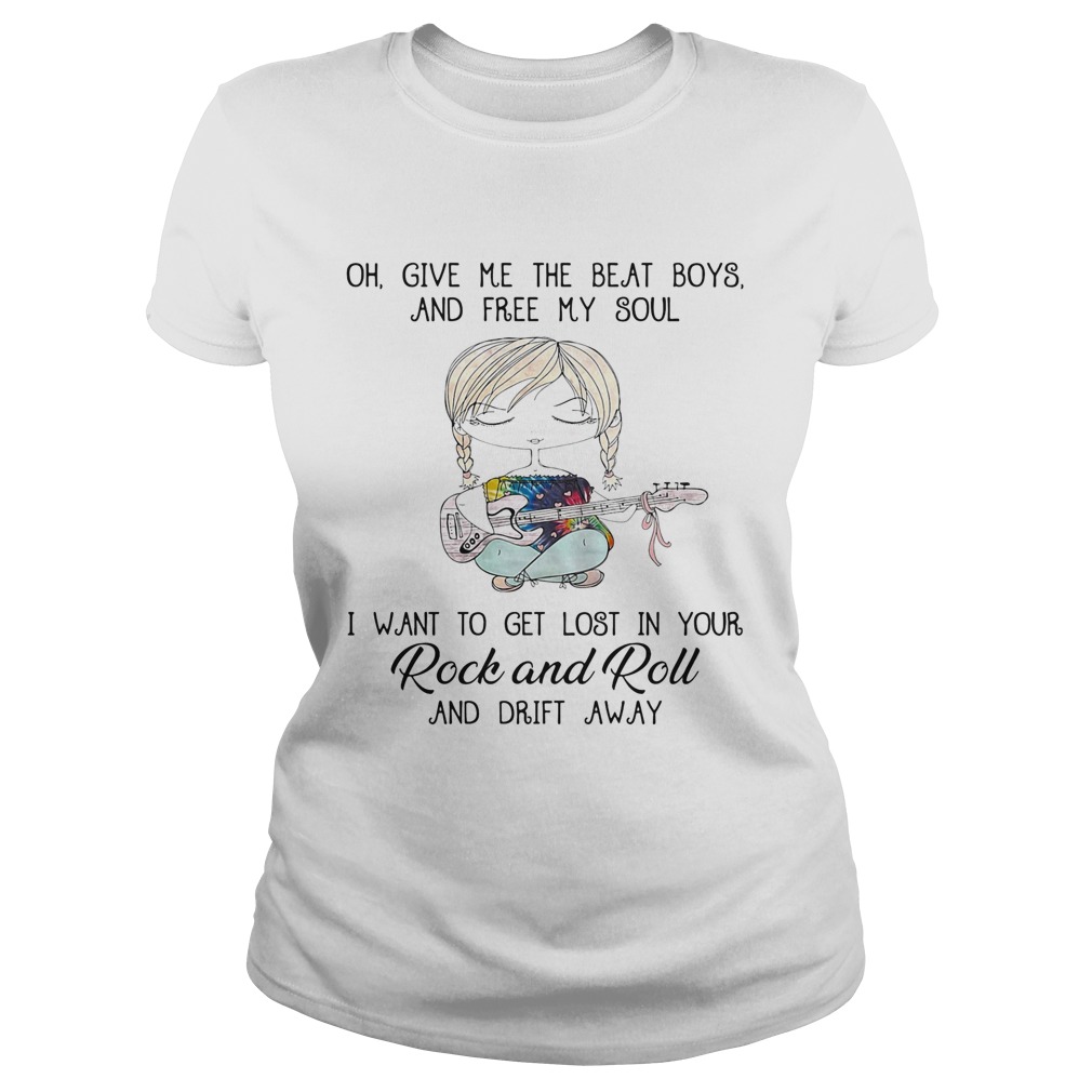 Oh Give Me The Beat Boys And Free My Soul I Want To Get Lost In Your Rock And Roll And Drift Away G Classic Ladies
