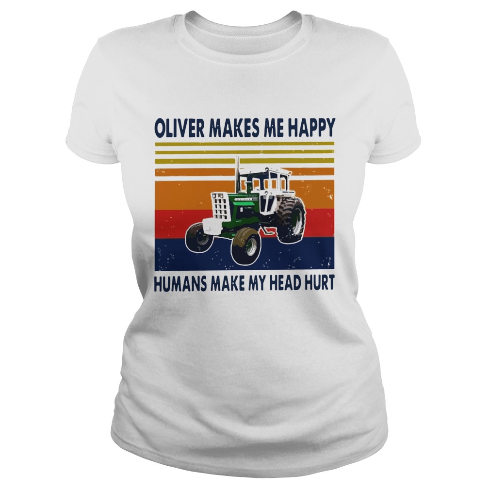 Oliver Makes Me Happy Humans Make My Head Hurt Vintage Classic Ladies