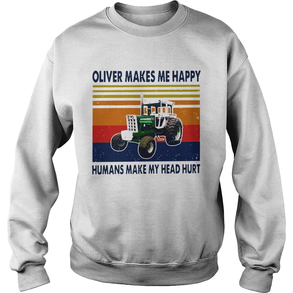 Oliver Makes Me Happy Humans Make My Head Hurt Vintage Sweatshirt