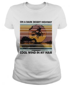 On a dark desert highway cool wind in my hair witch halloween vintage retro  Classic Ladies