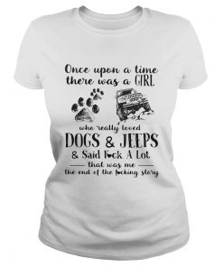 Once Upon A Time There Was A Girl Who Really Loved Dogs And Jeeps Footprint  Classic Ladies