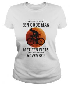 Onderschat Nooit Een Oude Man Met Een Fiets En Werd Geboren In November Cycling Sunset  Classic Ladies