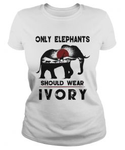 Only Elephants Should Wear Ivory  Classic Ladies