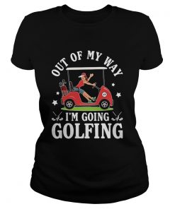 Out of my way Im going golfing star girl  Classic Ladies