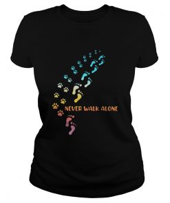Paws person and dog never walk alone  Classic Ladies