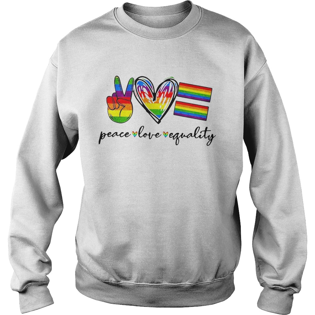 Peace Love Equality Lgbt Sweatshirt