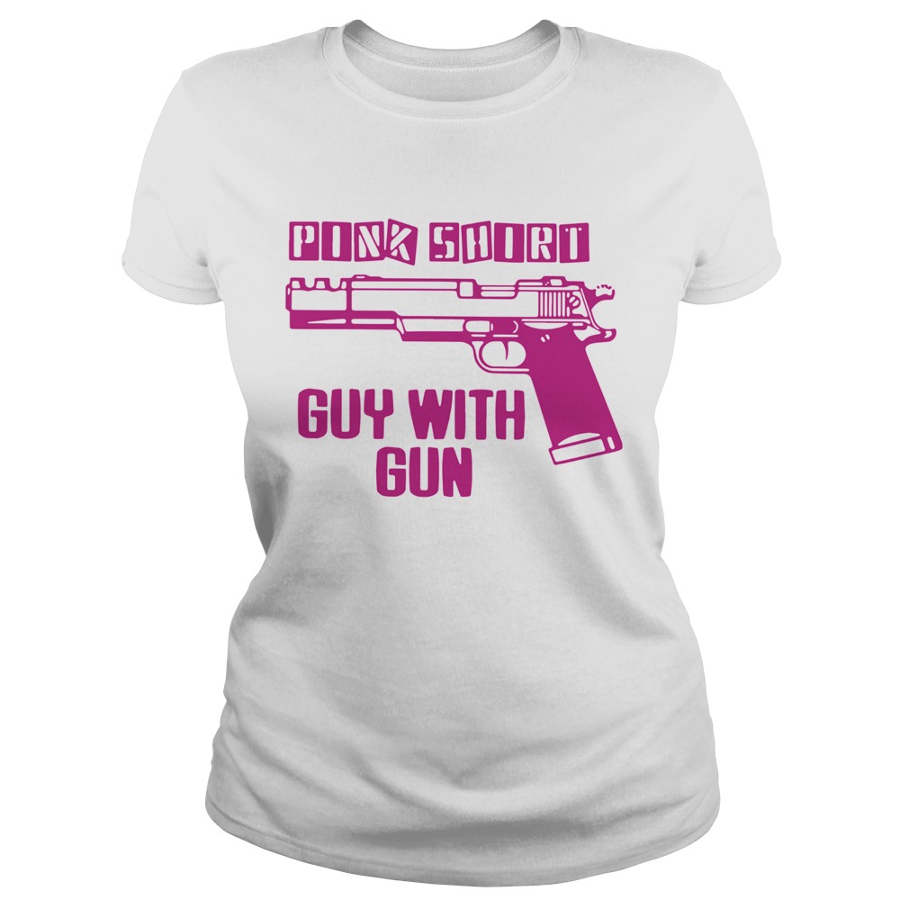 Pink Shirt Gun Guy With Gun Classic Ladies
