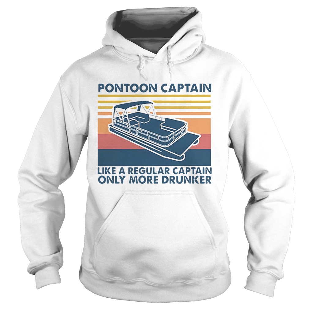 Pontoon Captain Like A Regular Captain Only More Drunker Vintage Hoodie