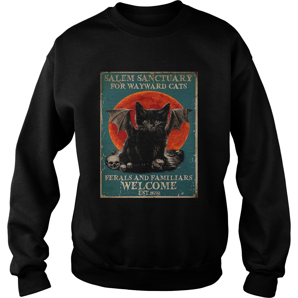 Poster Salem Sanctuary For Wayward Cats Ferals And Familiars Poster Sweatshirt