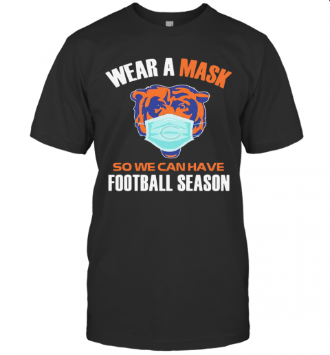 Quarantine Wear A Mask So We Can Have Football Season T-Shirt