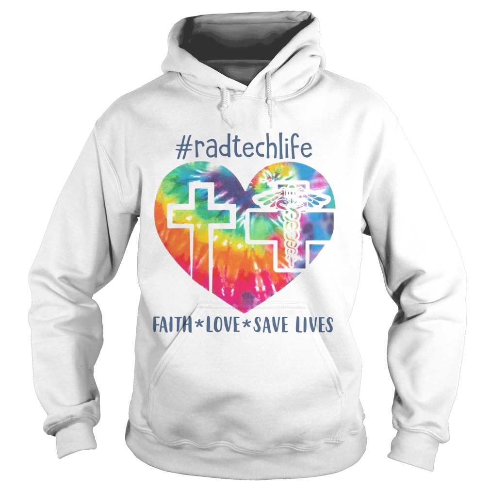 Radtechlife Faith Love Save Lives Hoodie