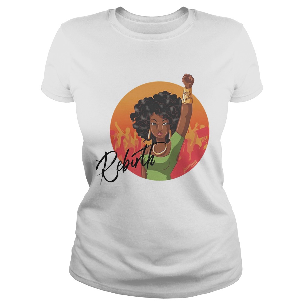 Rebirth Girl Black Lives Matter Classic Ladies
