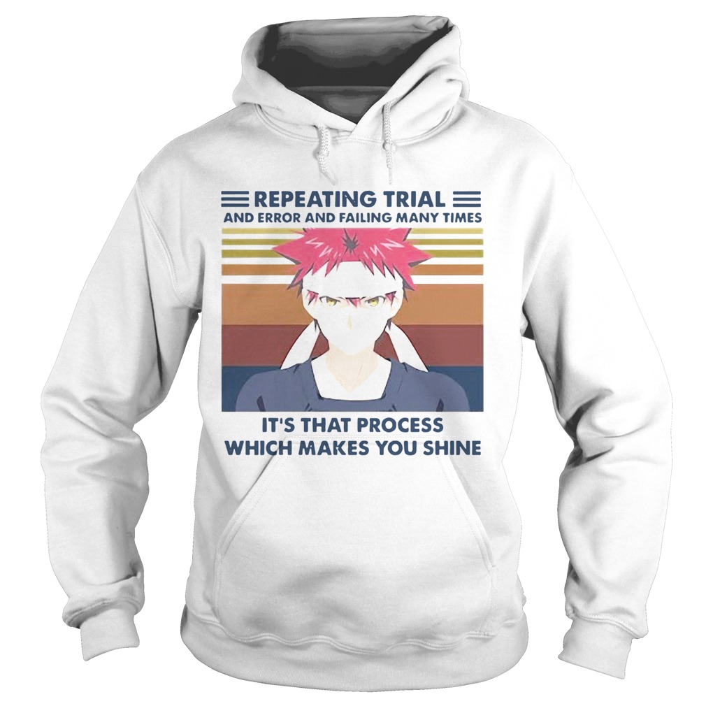 Repeating Trial And Error And Failing Many Times Its That Process Which Makes You Shine Vintage sh Hoodie