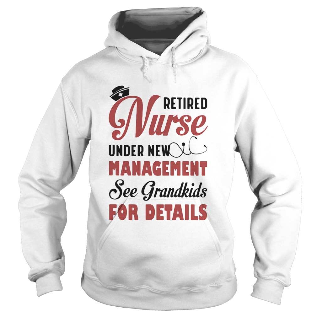 Retired Nurse Under New Management See Grandkids For Detalls Hat Earpiece Hoodie
