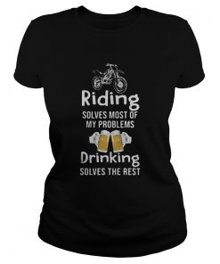 Riding Solves Most Of My Problems Drinking Solves The Rest Beer Motorcross  Classic Ladies