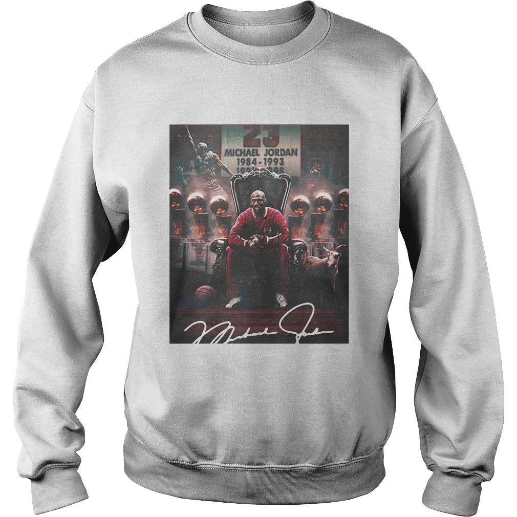 SIGN MICHAEL JORDAN IS THE GOAT SIGNATURE Sweatshirt