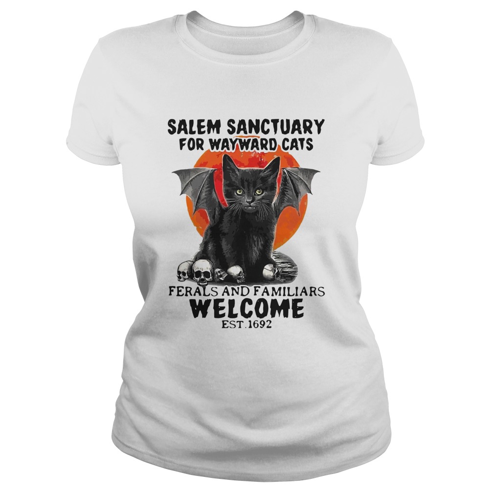 Salem Sanctuary For Wayward Cats Ferals And Familiars Welcome Est 1692 Blood Moon Classic Ladies