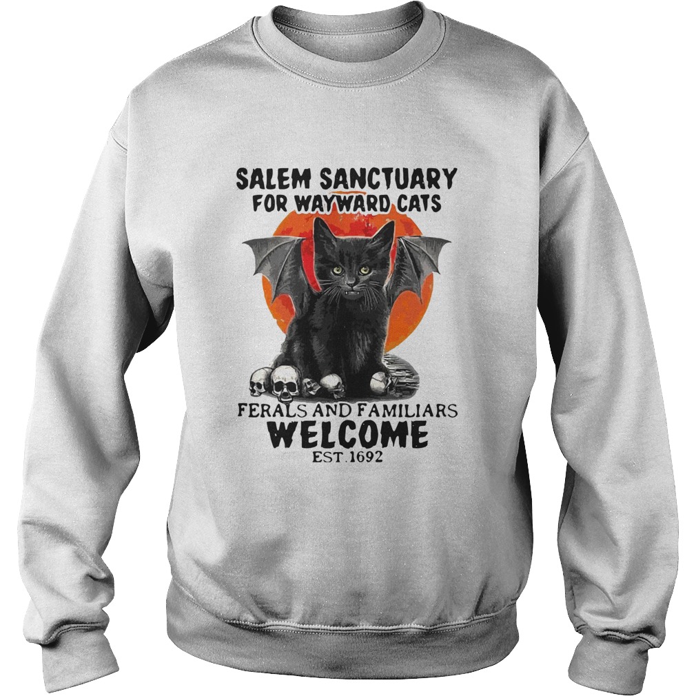Salem Sanctuary For Wayward Cats Ferals And Familiars Welcome Est 1692 Blood Moon Sweatshirt