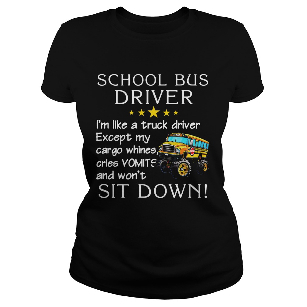 School Bus Driver Im Like A Truck Driver Classic Ladies