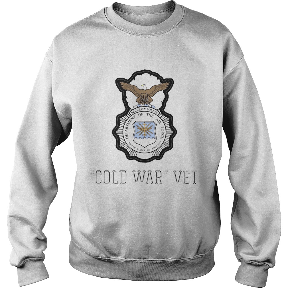 Security police department of the air force cold war vet Sweatshirt
