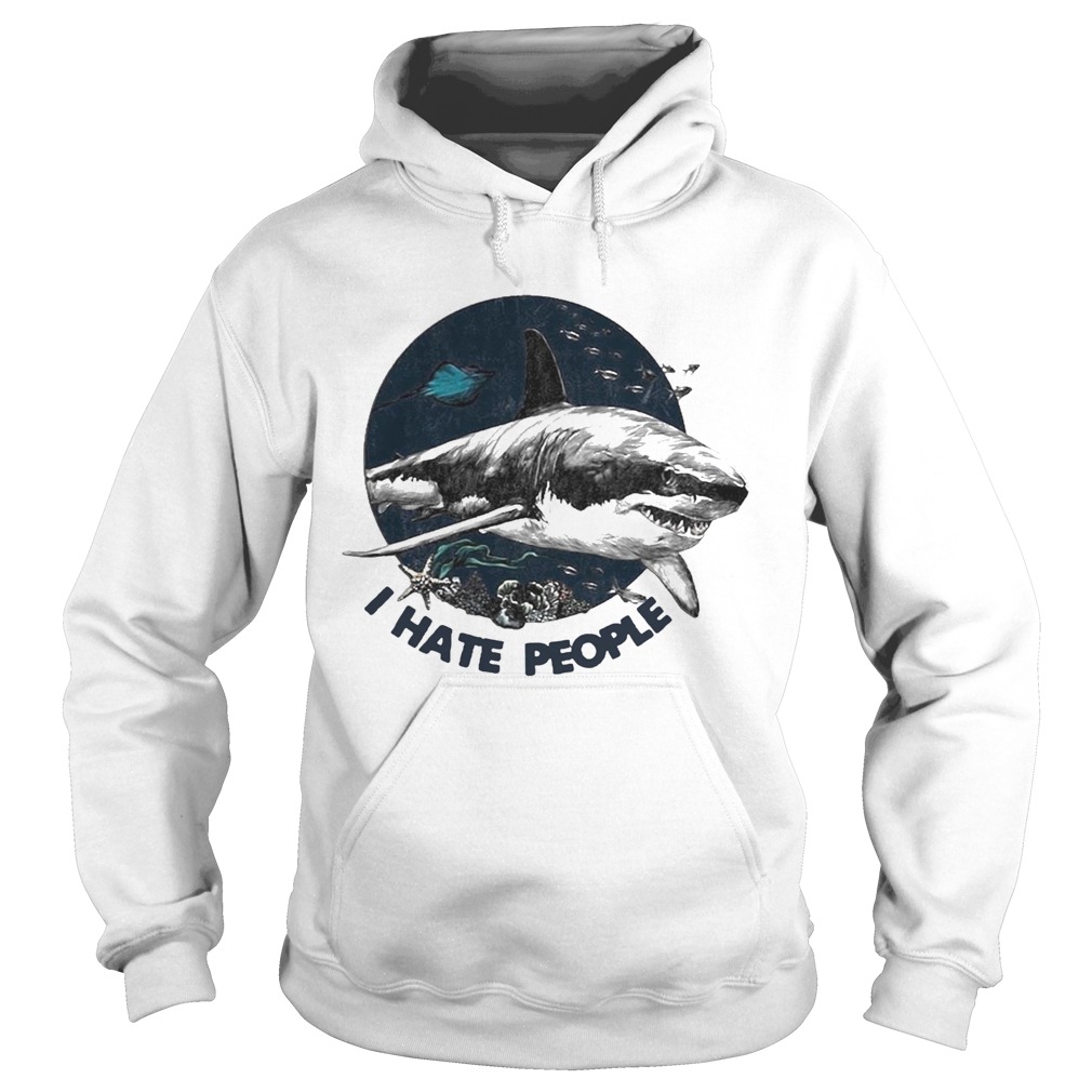 Shark i hate people sea Hoodie