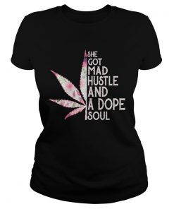 She Got Mad Hustle And Dope Soul Cannabis  Classic Ladies
