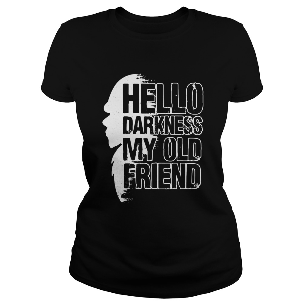 She hello darkness my old friend Classic Ladies