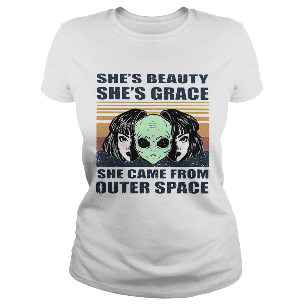 Shes beauty shes grace she came from outer space vintage retro alien Classic Ladies