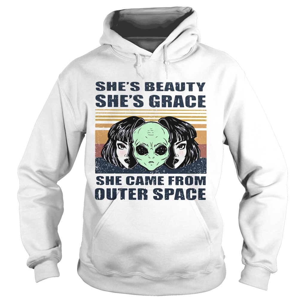 Shes beauty shes grace she came from outer space vintage retro alien Hoodie