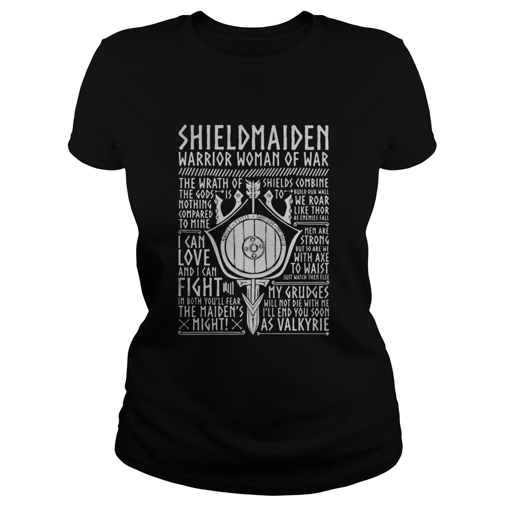 Shield maiden warrior woman of war i can love and i can fight the maids night Classic Ladies
