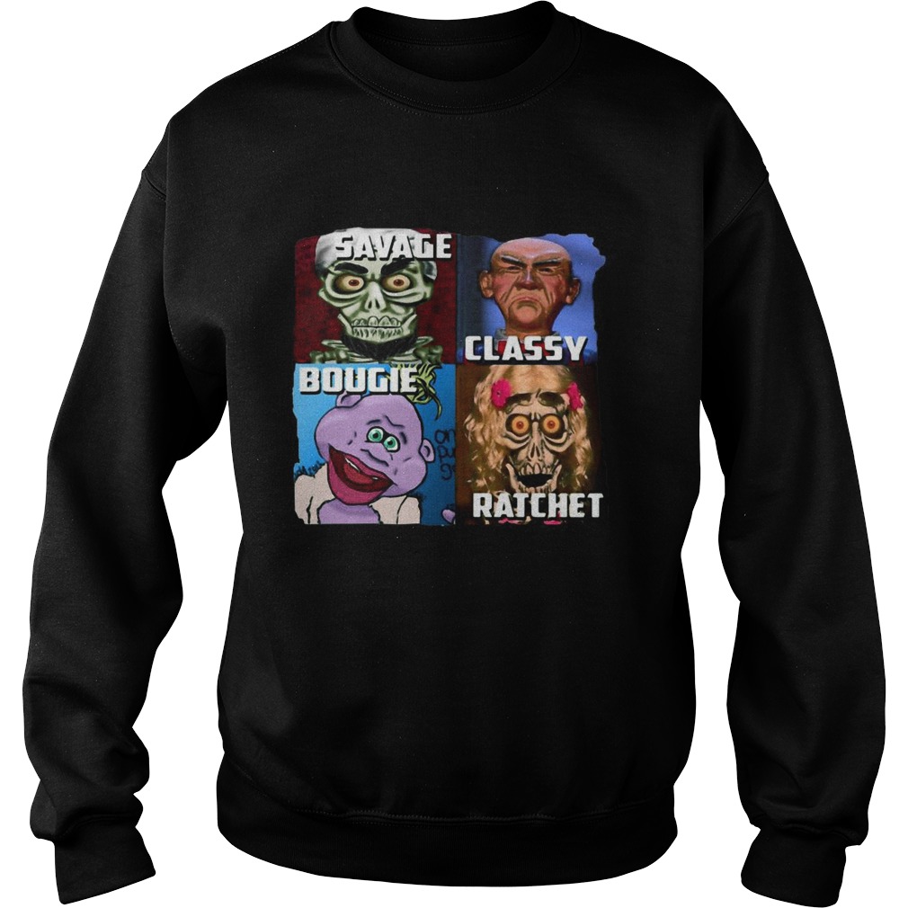 Silence i kill you girls savage classy rachet bougie Sweatshirt