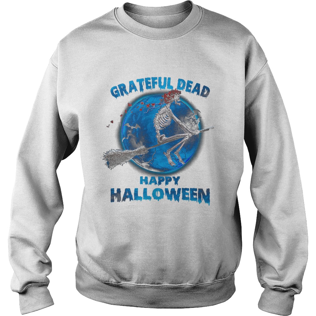 Skeleton witch grateful dead happy halloween Sweatshirt