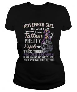 Skull Girl November Girl Im Who I Am I Have Tattoos Pretty Eyes  Classic Ladies