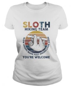 Sloth hiking team slow hikers make fast hikers look good youre welcome  Classic Ladies