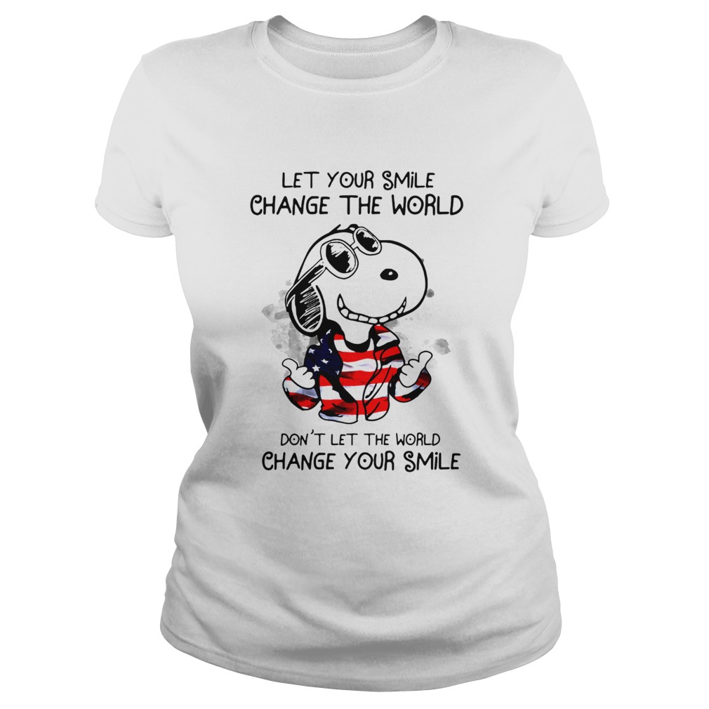 Snoopy Let Your Smile Change The World Dont Let The World Change Your Smile Classic Ladies