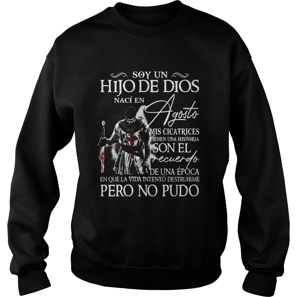 Soy Un Hijo De Dios Naci En Agosto Son El Recuerlfo Pero No Pudo Male Monk Sweatshirt