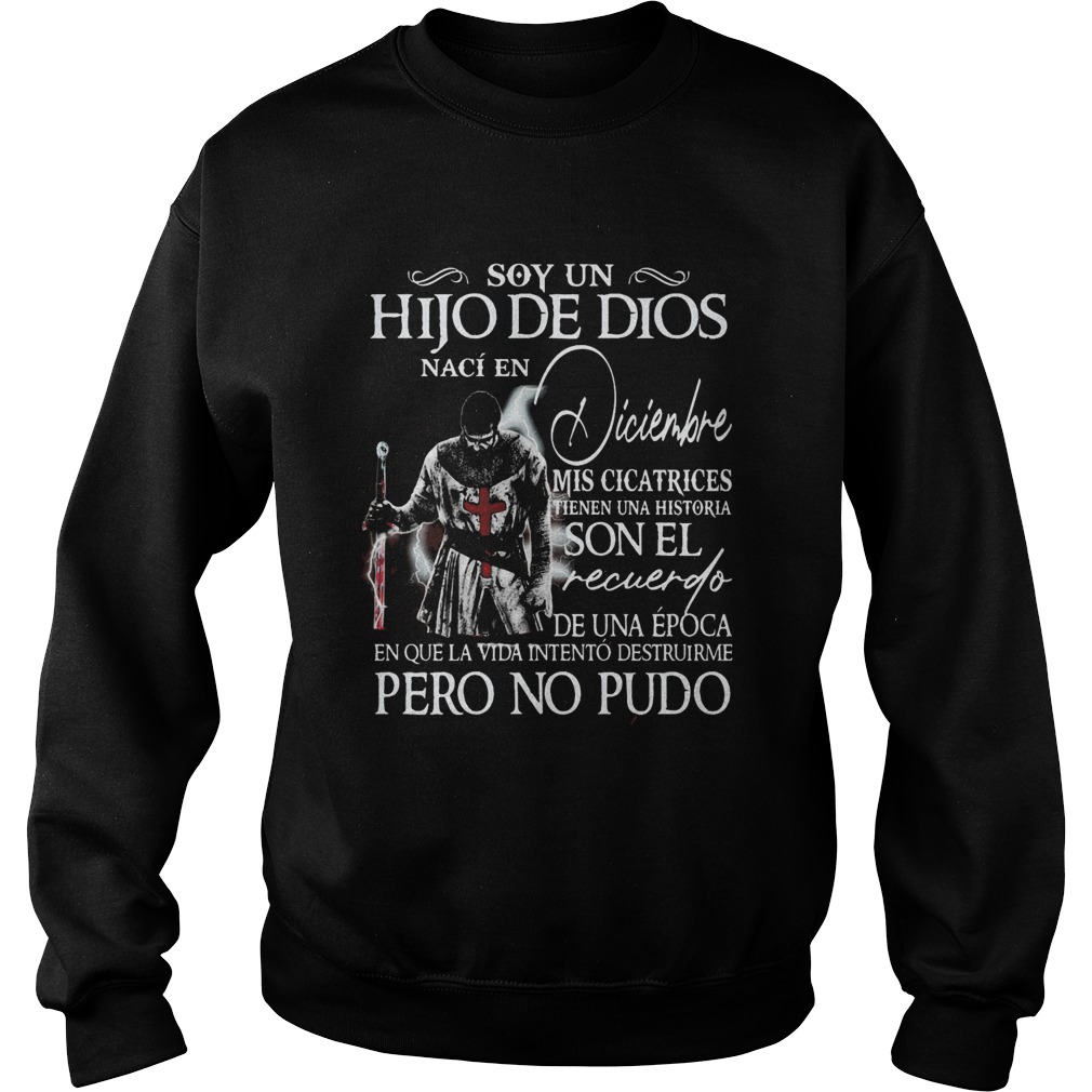 Soy Un Hijo De Dios Naci En Diciembre Son El Recuerlfo Pero No Pudo Male Monk Sweatshirt
