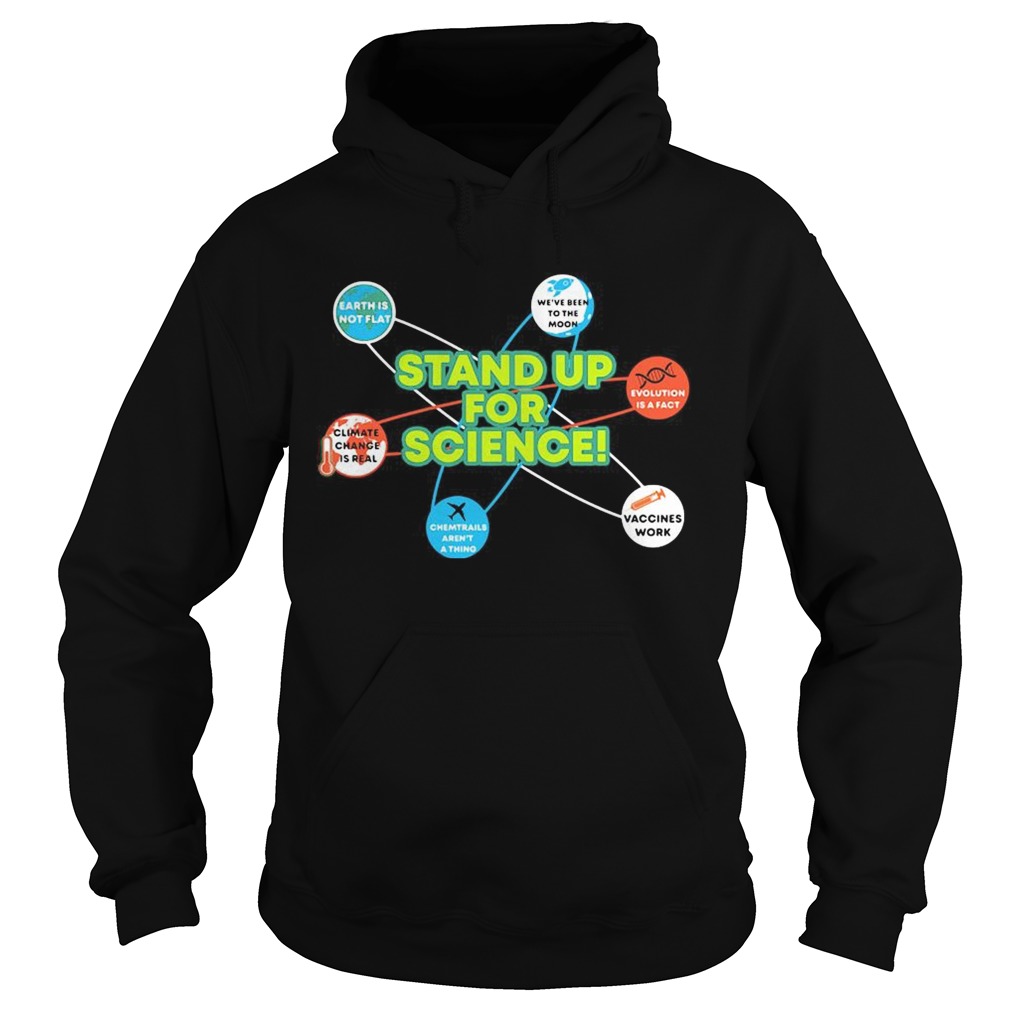 Stand Up For Science Coronavirus Vaccines Work Earh Not Flat Hoodie