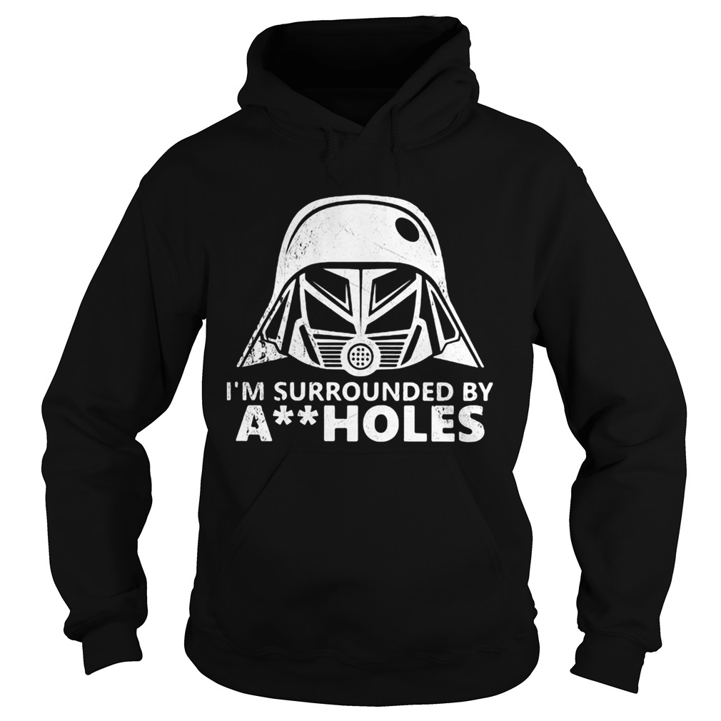 Star wars darth vader im surrounded by aiiholes Hoodie