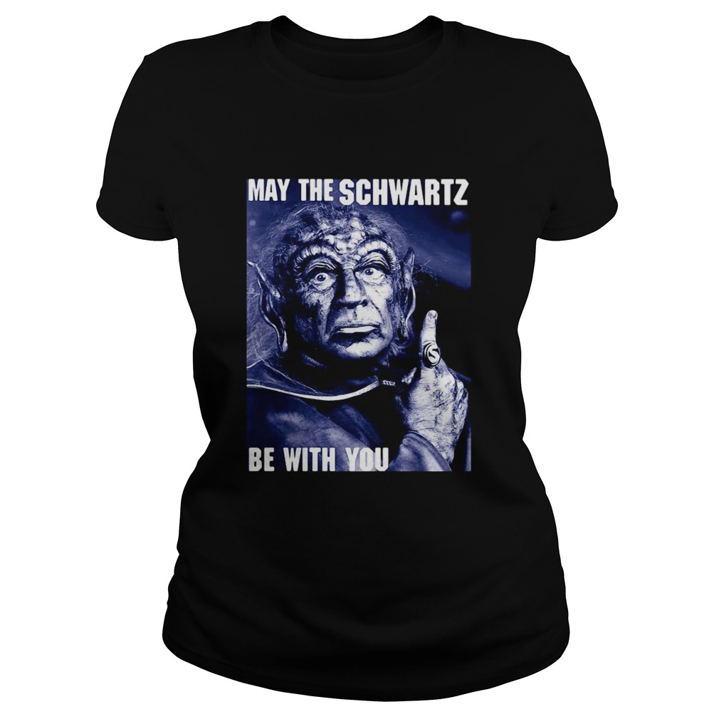 Star wars may the schwartz be with you Classic Ladies