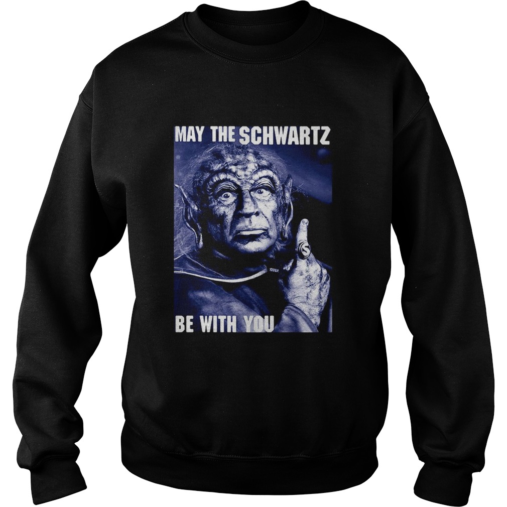 Star wars may the schwartz be with you Sweatshirt
