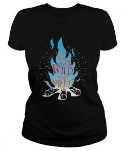 Stay Wild And Free Fire Blue  Classic Ladies