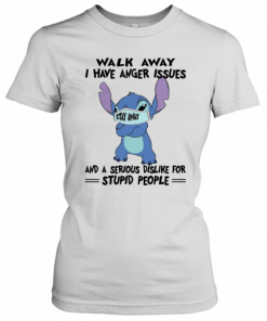 Stitch Mask Walk Away I Have Anger Issues And A Serious Dislike For Stupid People T-Shirt Classic Women's T-shirt