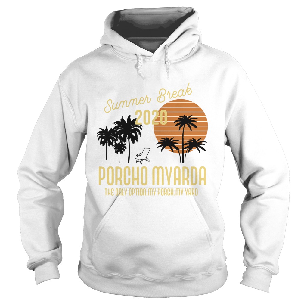 Summer Break 2020 Porcho Myarda Hoodie