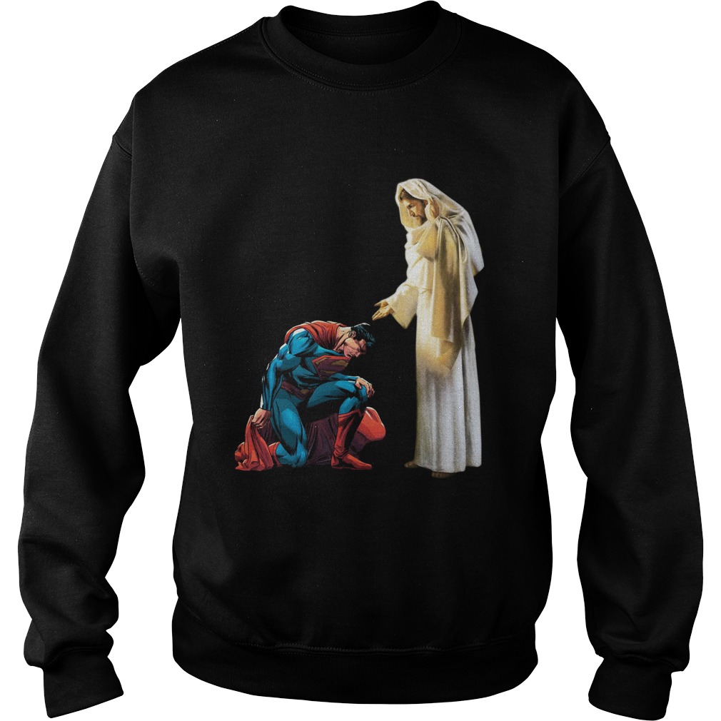 Superman kneel before Jesus Sweatshirt