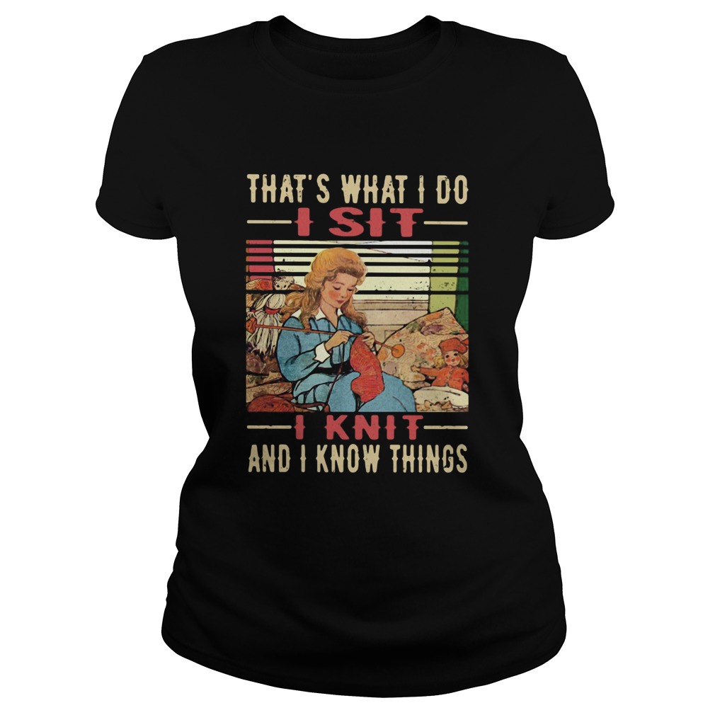 Thats What I Do I Sit I Knit And I Know Things Vintage Retro Classic Ladies