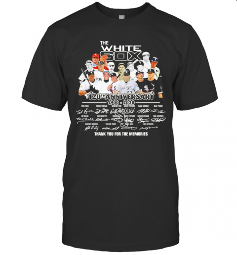 The Chicago White Sox 120Th Anniversary 1900 2020 Thank You For The Memories Signatures T-Shirt